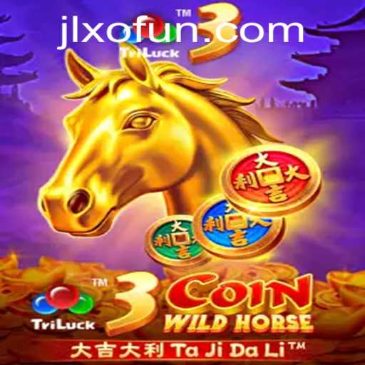 Explore the Exciting World of 3CoinWildHorse Game Using JLXO