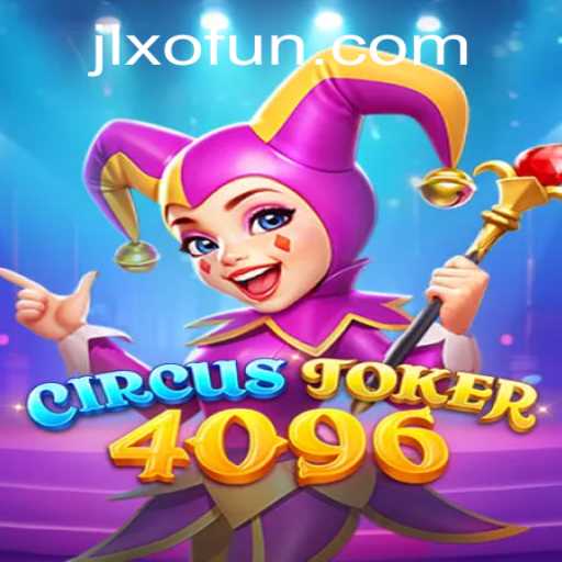 Exploring the World of CircusJoker4096: The Game of Intrigue